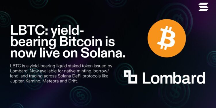 Lombard Launches $1.5 B Yield-Bearing Bitcoin Token on Solana