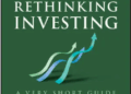 Book Review: Rethinking Investing: A Very Short Guide to Very Long-Term Investing